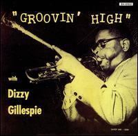 Groovin' High (Dizzy Gillespie album) httpsuploadwikimediaorgwikipediaencc2Gro