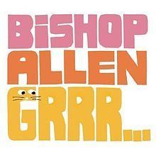 Grrr... (Bishop Allen album) httpsuploadwikimediaorgwikipediaenthumba