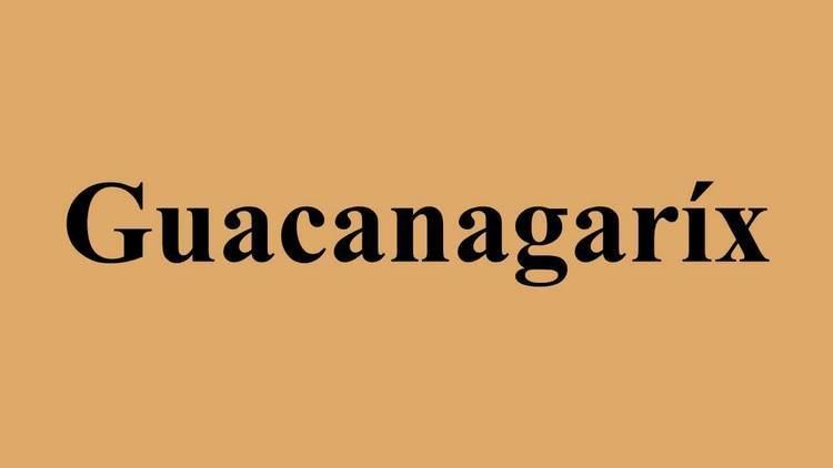 GuacanagarÃx - YouTube