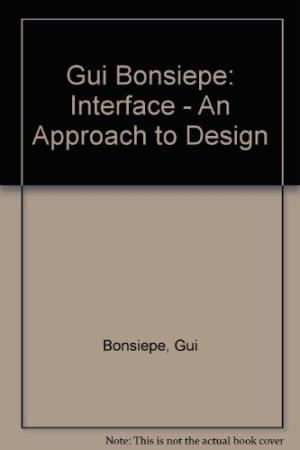 Gui Bonsiepe Interface Approach Design by Gui Bonsiepe AbeBooks