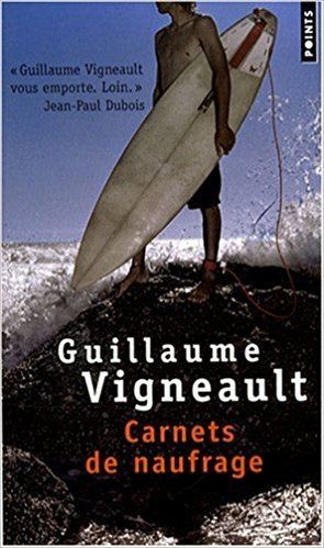 Guillaume Vigneault Amazonfr Carnets de naufrage Guillaume Vigneault Livres