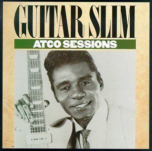 Guitar Slim Guitar Slim Atco Sessions Amazoncom Music