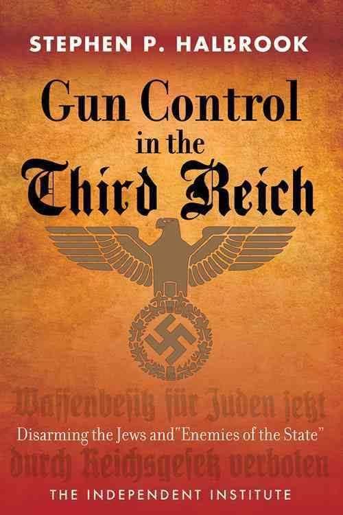 Gun Control in the Third Reich (book) t3gstaticcomimagesqtbnANd9GcSibckspiWza1QoLf