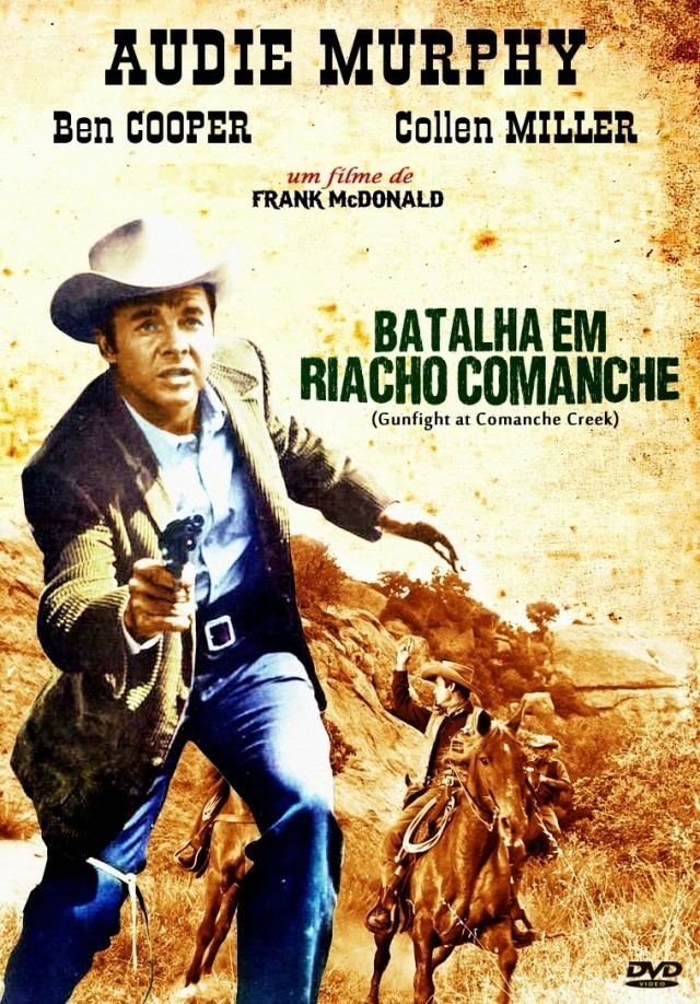 Gunfight at Comanche Creek A120BATALHA EM RIACHO COMANCHE Fria De Brutos Gunfight At