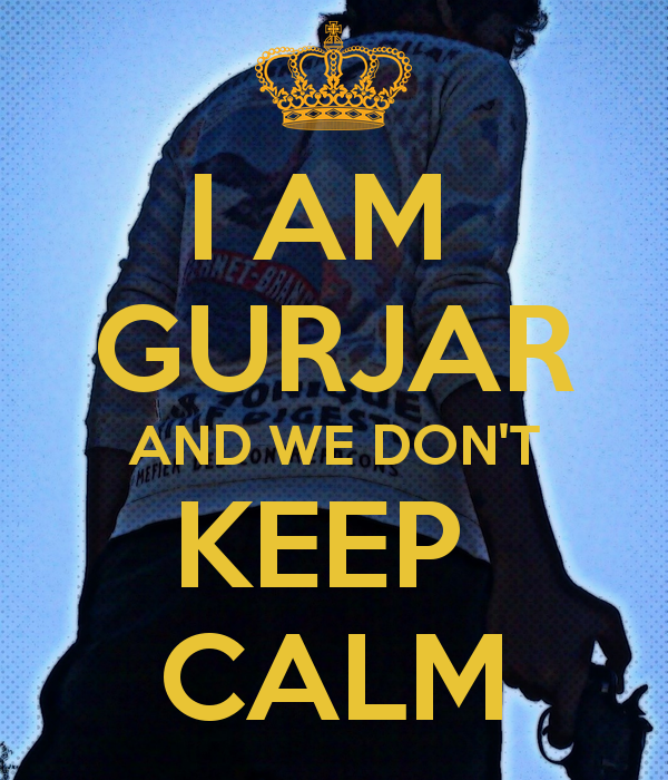 Gurjar I AM GURJAR AND WE DON39T KEEP CALM Poster Rajat Keep CalmoMatic