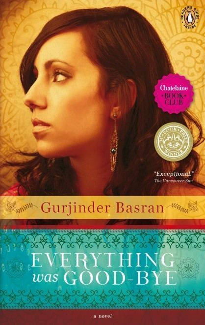 Gurjinder Basran QampA with Everything Was GoodBye39s Gurjinder Basran Chatelaine