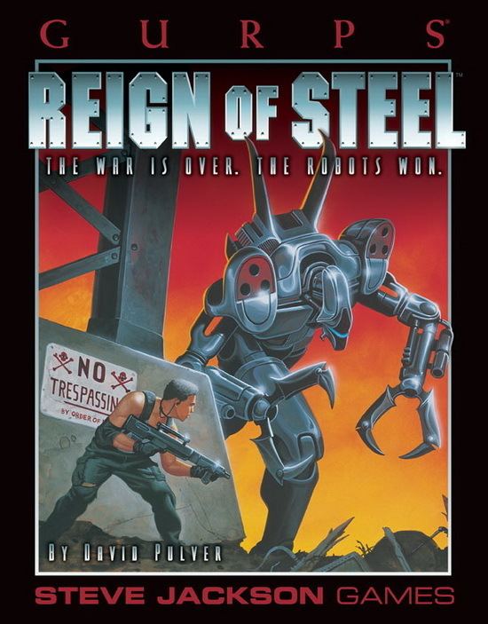 GURPS Reign of Steel wwwsjgamescomgurpsbooksReignSteelimgcoverl