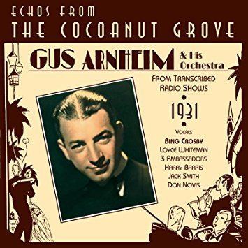 Gus Arnheim Gus Arnheim amp His Orchestra Echos From The Cocoanut