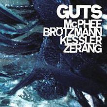 Guts (Joe McPhee and Peter Brötzmann album) httpsuploadwikimediaorgwikipediaenthumb3