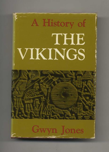 Gwyn Jones (author) A History of the Vikings Gwyn Jones Books Tell You Why Inc