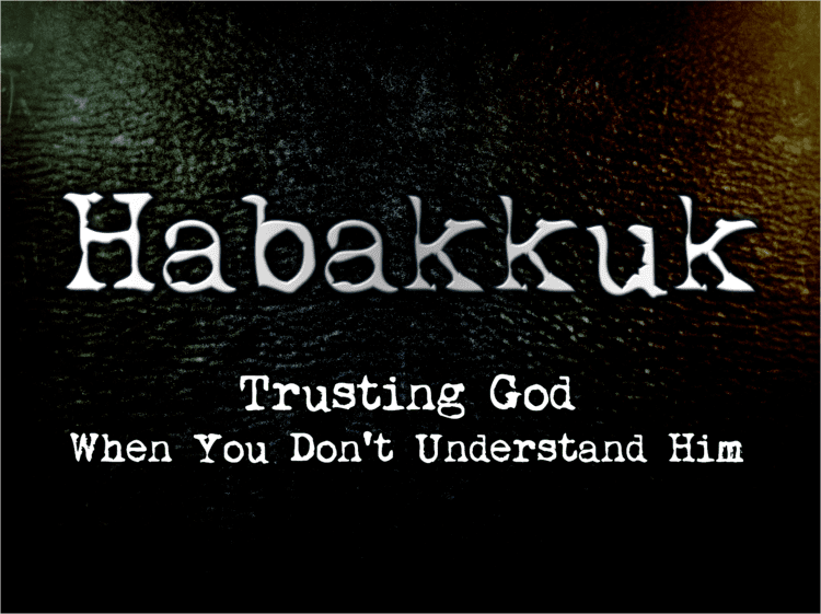 Habakkuk Habakkuk The Church at Meadowlake