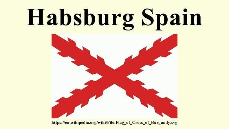Habsburg Spain Habsburg Spain YouTube