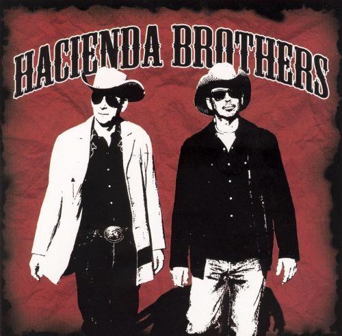 Hacienda Brothers Hacienda Brothers Hacienda Brothers Songs Reviews Credits
