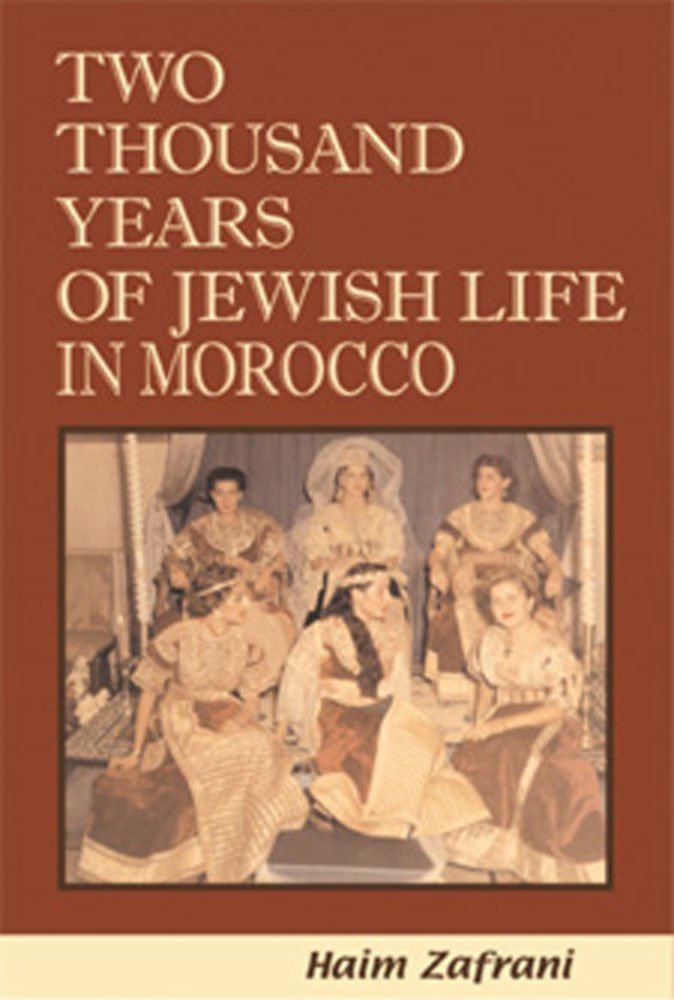 Haim Zafrani Two Thousand Years of Jewish Life in Morocco Haim Zafrani
