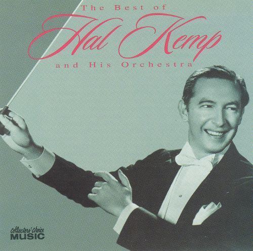 Hal Kemp Hal Kemp Biography History AllMusic