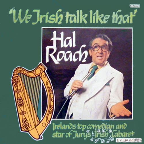 Hal Roach (comedian) Vintage Standup Comedy Hal Roach We Irish Talk Like That 1982