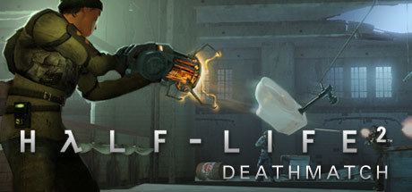Half-Life 2: Deathmatch HalfLife 2 Deathmatch on Steam
