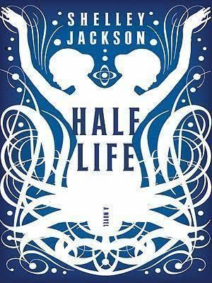 Half Life (novel) t0gstaticcomimagesqtbnANd9GcSf1oRclATARYIRwC