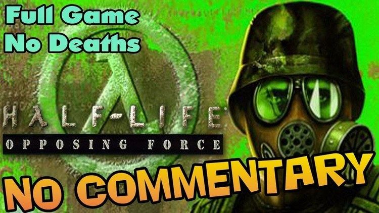 Half-Life: Opposing Force HalfLife Opposing Force Full Walkthrough NO Commentary