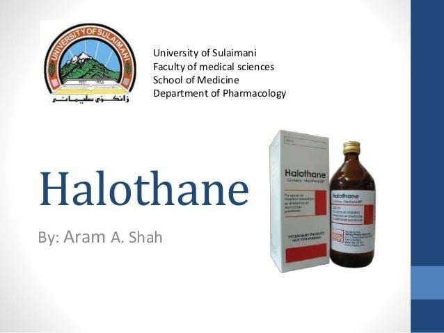 Halothane Halothane by Dr Aram Shah