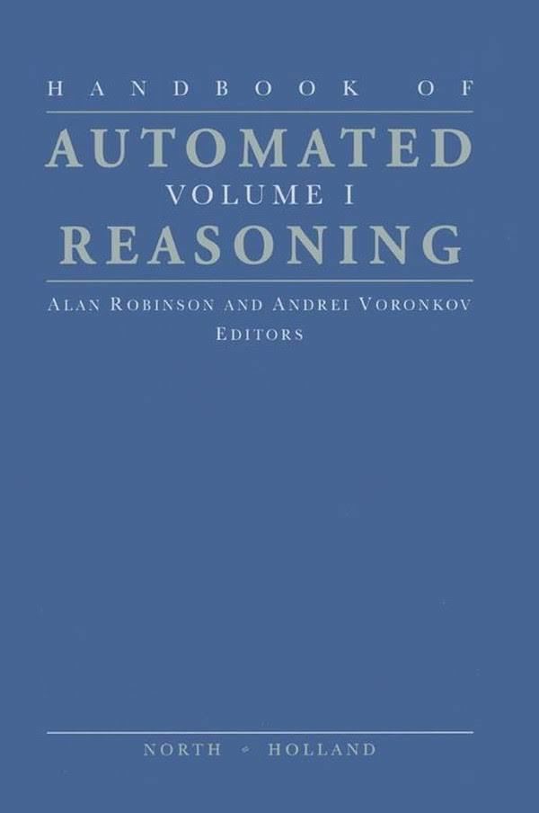 Handbook of Automated Reasoning t2gstaticcomimagesqtbnANd9GcRJNrDqtB6yBi7Ef1