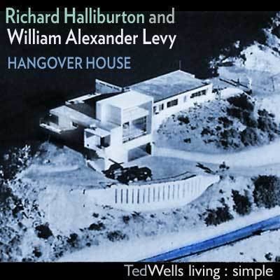 Hangover House Ted Wells living simple Hangover House An Obscure Modern