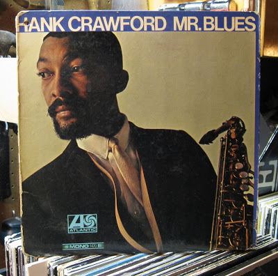 Hank Crawford Curtis Collects Vinyl Records Hank Crawford Mr Blues