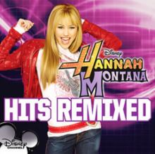 Hannah Montana Hits Remixed httpsuploadwikimediaorgwikipediaenthumb3