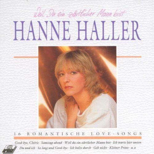 Hanne Haller Weil Du ein zrtlicher Mann bist 16 romantische LoveSongs Hanne