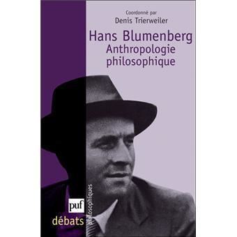 Hans Blumenberg Hans Blumenberg anthropologie philosophique broch
