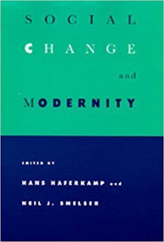 Hans Haferkamp Social Change and Modernity Hans Haferkamp Neil J Smelser