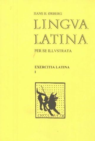 Hans Ørberg Lingua Latina Exercitia Latina Latin Edition Hans H Orberg