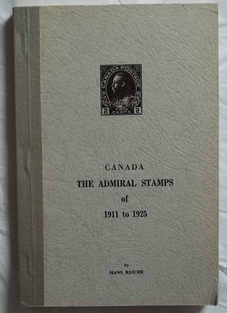 Hans Reiche Canada The Admiral Stamps of 1911 to 1925 Hans Reiche Amazoncom