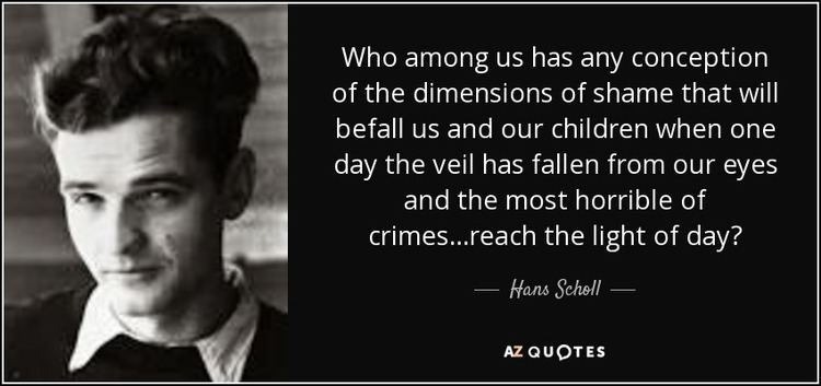 Hans Scholl QUOTES BY HANS SCHOLL AZ Quotes