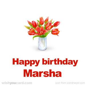 Happy Birthday, Marsha! Happy Birthday Marsha Free eCards