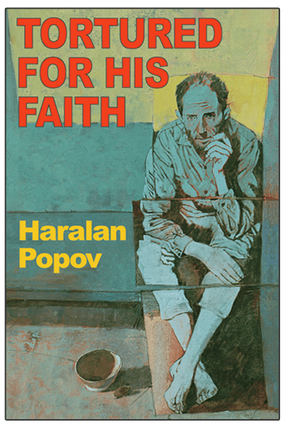 Haralan Popov Review Tortured for His Faith by Haralan Popov MarieOToolecom