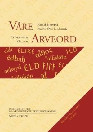 Harald Bjorvand Vre arveord etymologisk ordbok Harald Bjorvand 9788270994670