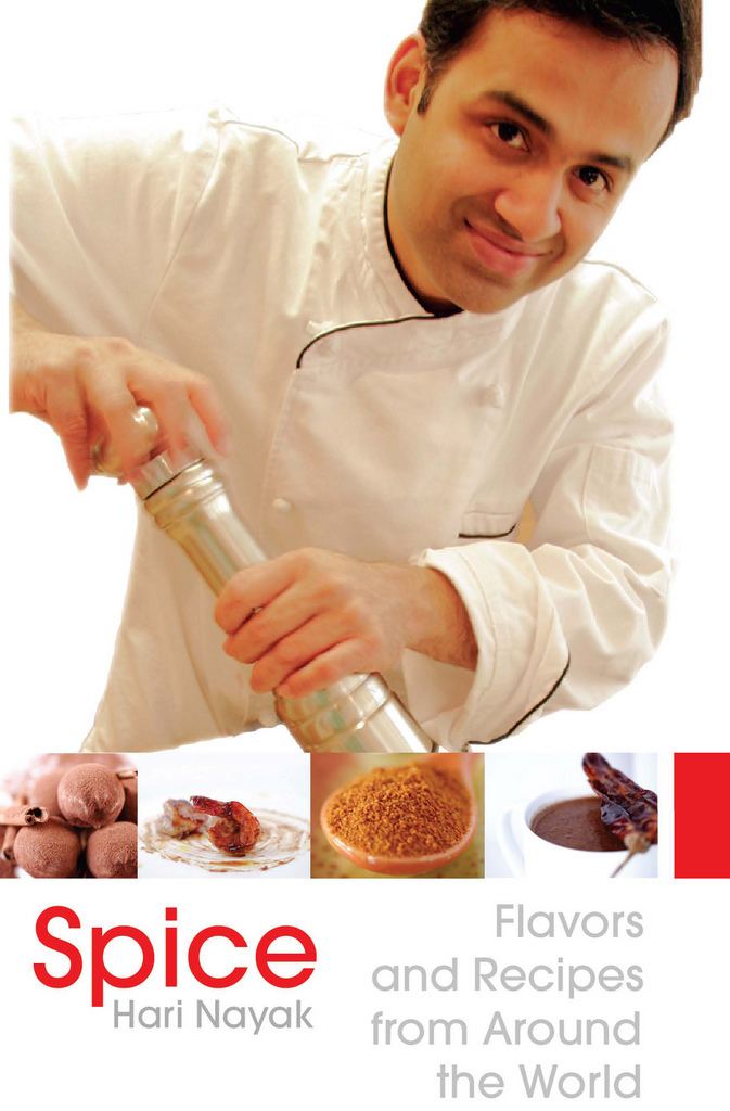 Hari Nayak SPICEquot Flavors and recipes from around the world Chef