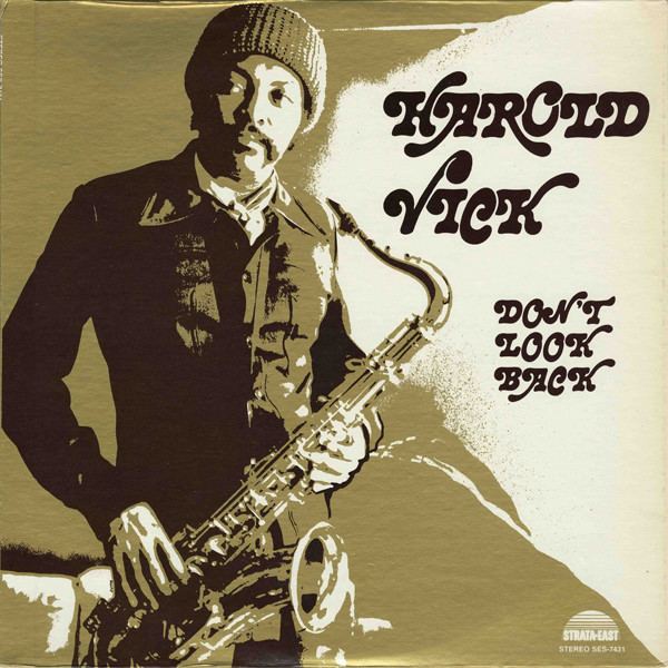 Harold Vick Harold Vick Dont Look Back Vinyl LP Album at Discogs