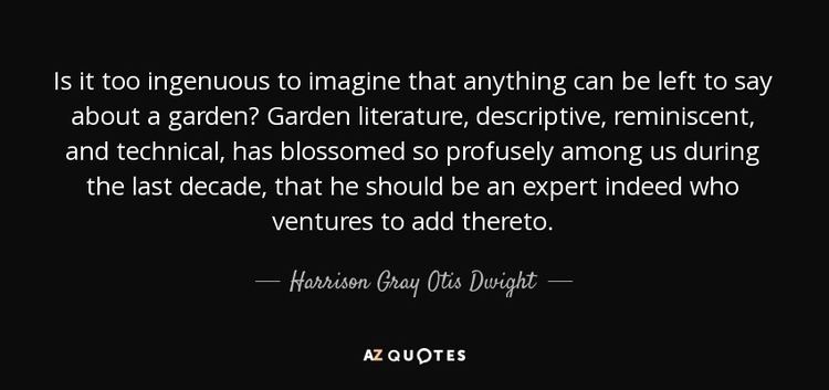 Harrison Gray Otis Dwight TOP 5 QUOTES BY HARRISON GRAY OTIS DWIGHT AZ Quotes