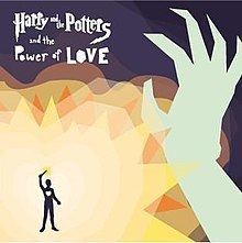 Harry and the Potters and the Power of Love httpsuploadwikimediaorgwikipediaenthumb9
