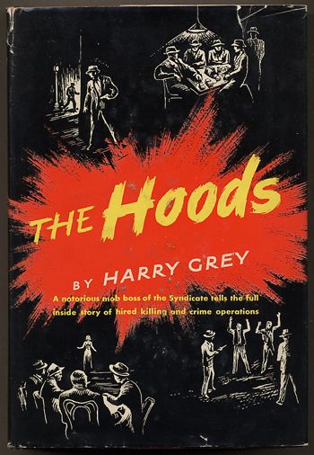 Harry Grey THE HOODS Harry Grey Harry Goldberg First edition