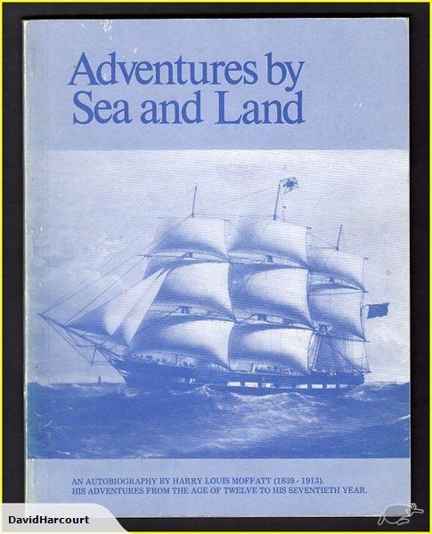 Harry Louis Moffatt ADVENTURES BY SEA AND LAND by Harry Louis Moffatt Trade Me