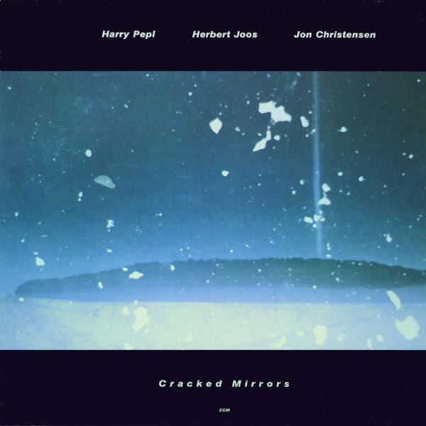 Harry Pepl Harry Pepl between sound and space ECM Records and Beyond