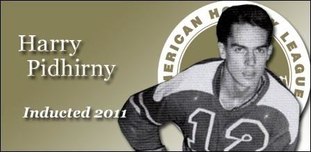 Harry Pidhirny Harry Pidhirny AHL Hall of Fame