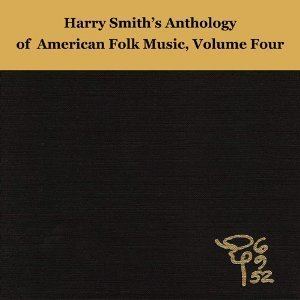 Harry Smith's Anthology of American Folk Music, Vol. 4 httpsimagesnasslimagesamazoncomimagesI3