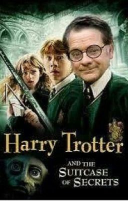 Harry Trotter Harry Trottersuitcase of secrets nxddix Wattpad