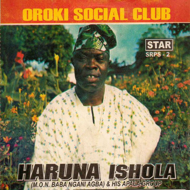 Haruna Ishola Oroki Social Club by Haruna Ishola MON Baba Ngani Agba on Apple