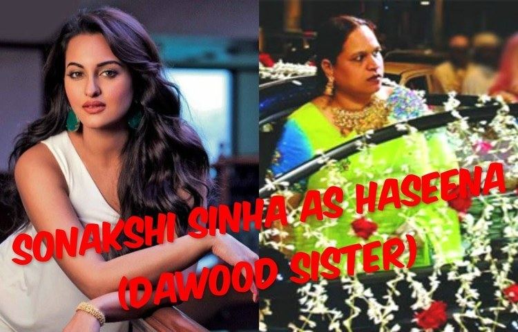 Haseena: The Queen of Mumbai Sonakshi Sinha Plays Dawood Ibrahim39s Sister Haseena In Movie Queen