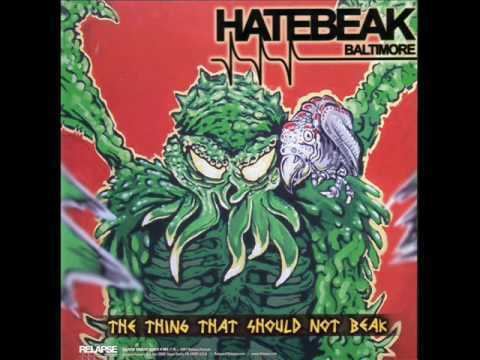 Hatebeak Hatebeak The Thing that Should Not Beak YouTube